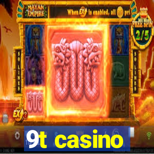 9t casino